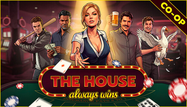 The House Always Wins