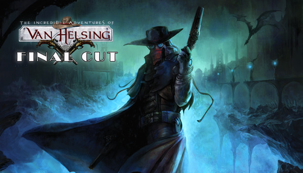 

The Incredible Adventures of Van Helsing: Final Cut