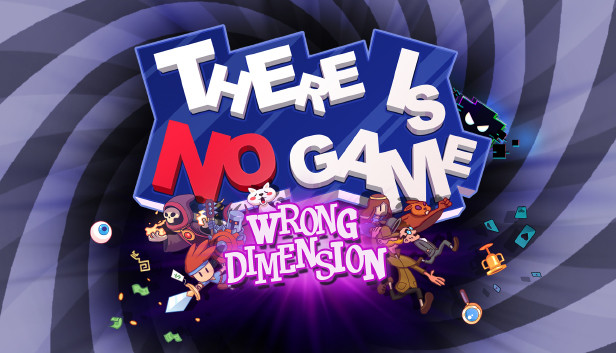 

There Is No Game: Wrong Dimension