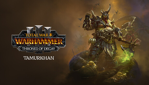 

Total War: WARHAMMER III - Tamurkhan - Thrones of Decay