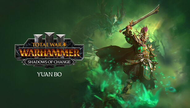 

Total War: WARHAMMER III - Yuan Bo - Shadows of Change