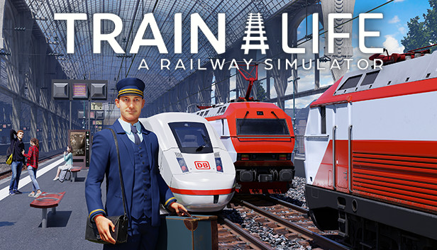 Train Life: A Railway Simulator