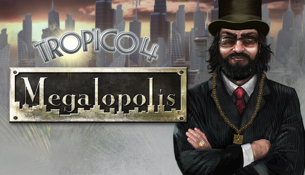 Tropico 4: Megalopolis