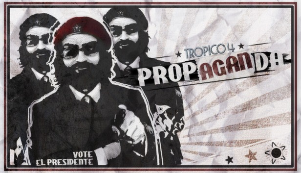 Tropico 4: Propaganda!