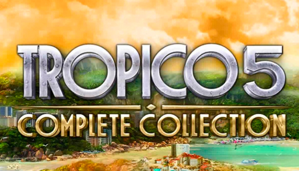 

Tropico 5 - Complete Collection