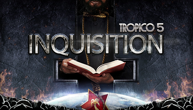 Tropico 5 - Inquisition