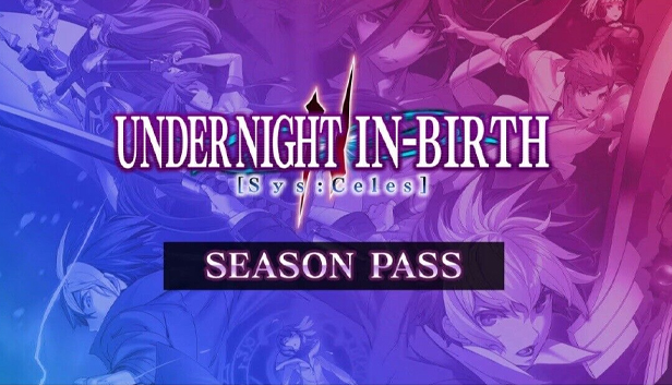 UNDER NIGHT IN-BIRTH II Sys:Celes - Season Pass