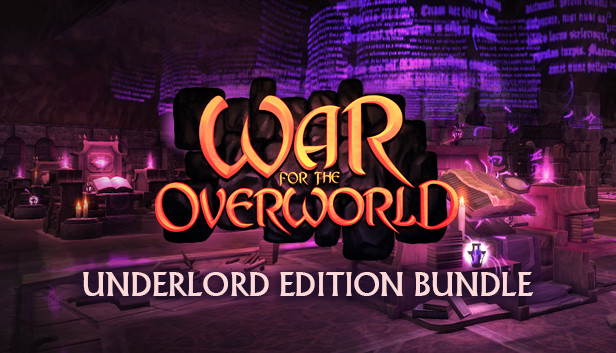 

War for the Overworld Underlord Edition