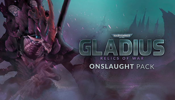Warhammer 40,000: Gladius - Onslaught