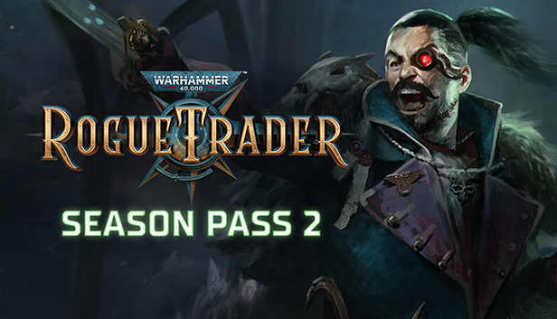 Warhammer 40,000: Rogue Trader – Season Pass 2