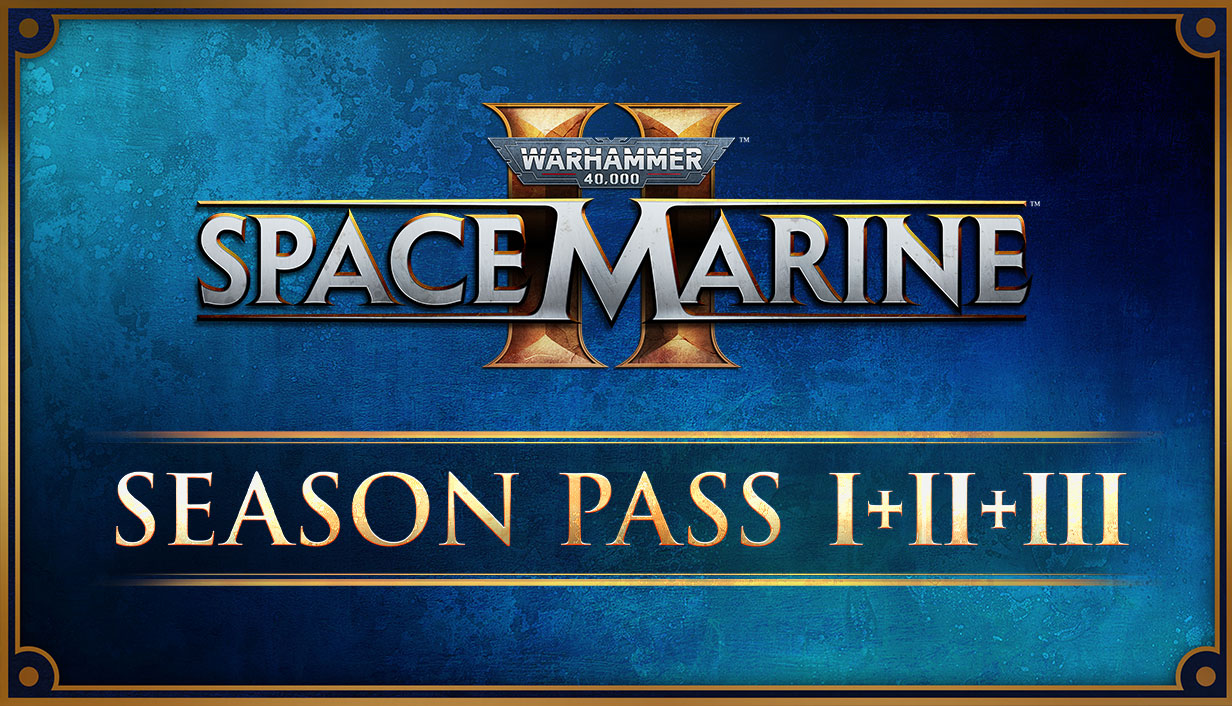Warhammer 40,000: Space Marine 2 - Season Pass 1 + 2 + 3