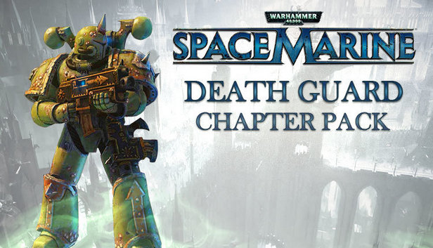 Warhammer 40,000 : Space Marine - Death Guard Chapter Pack DLC