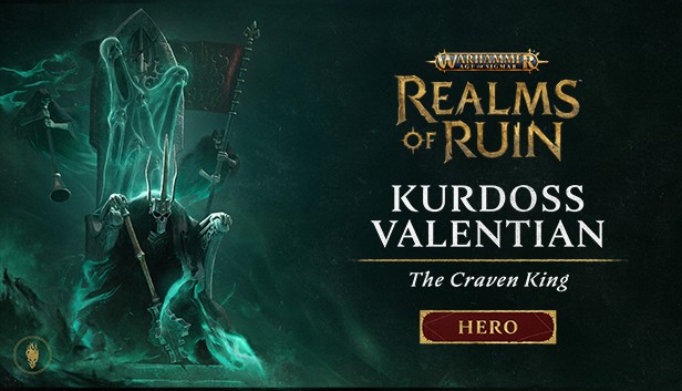 Warhammer Age of Sigmar: Realms of Ruin – Kurdoss Valentian, The Craven King