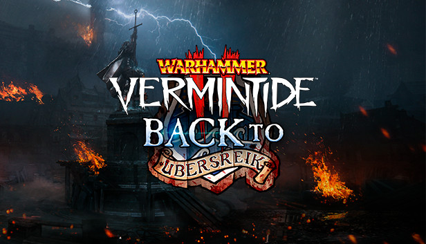 Warhammer: Vermintide 2 - Back to Ubersreik