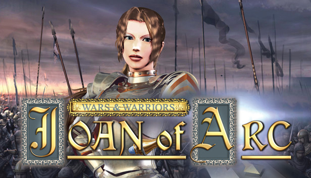 Wars and Warriors: Joan of Arc