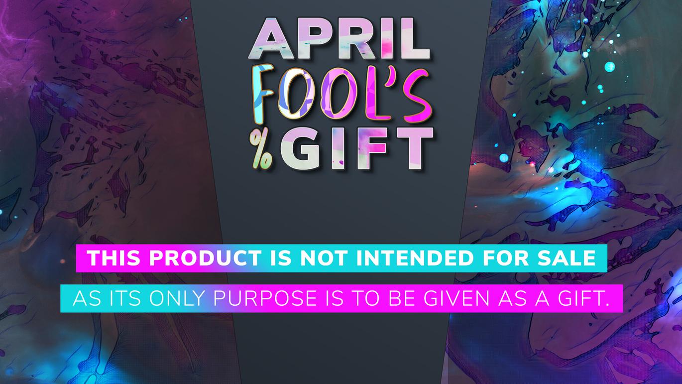 April Fool's Gift