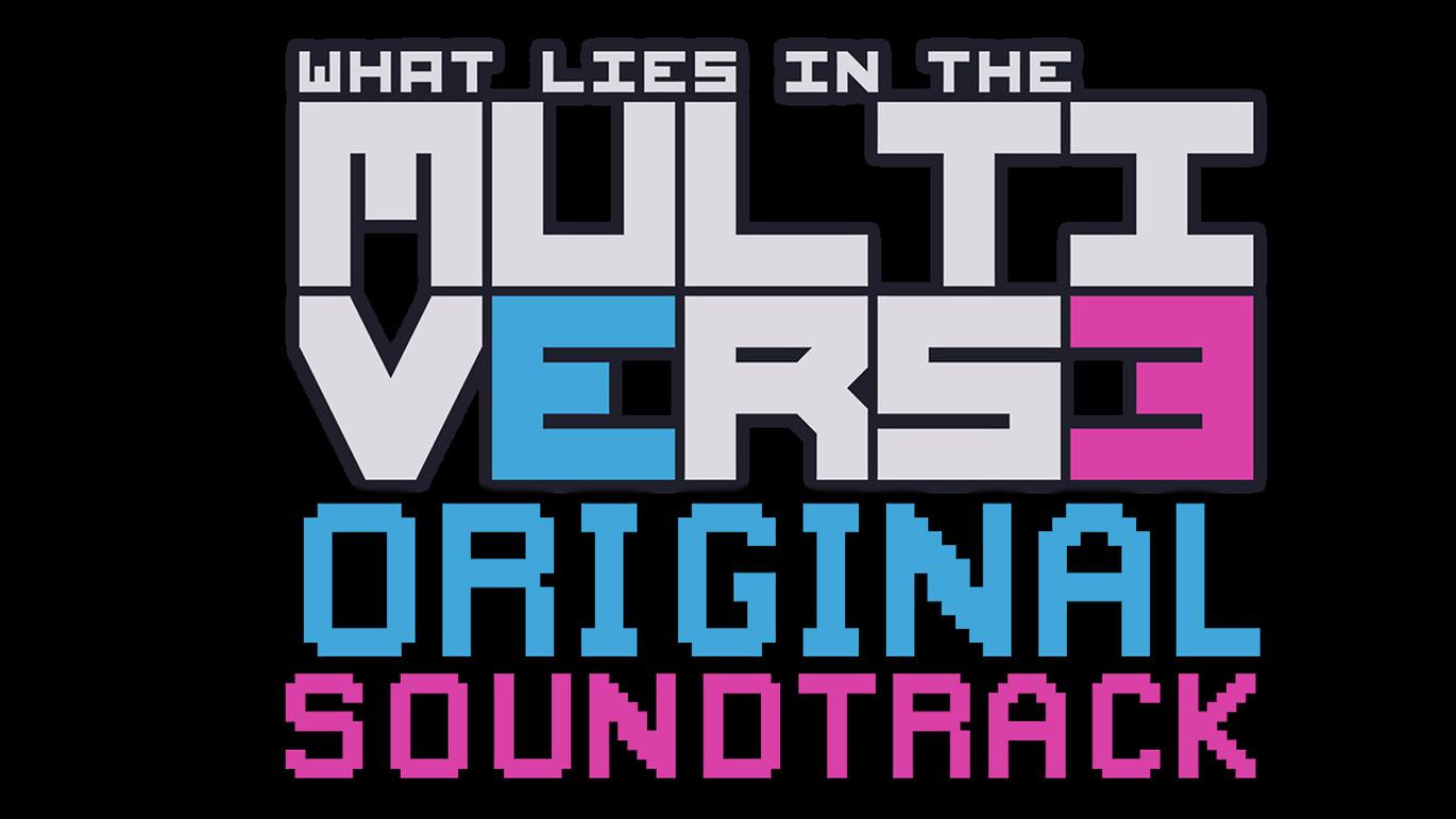 What Lies in the Multiverse - Soundtrack